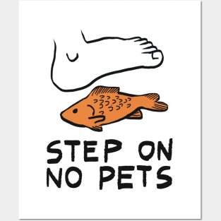 Step on no pets Posters and Art